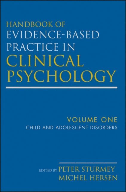 Peter Sturmey, Michel Hersen - Handbook of Evidence-Based Practice in Clinical Psychology, Child and Adolescent Disorders, E-bok