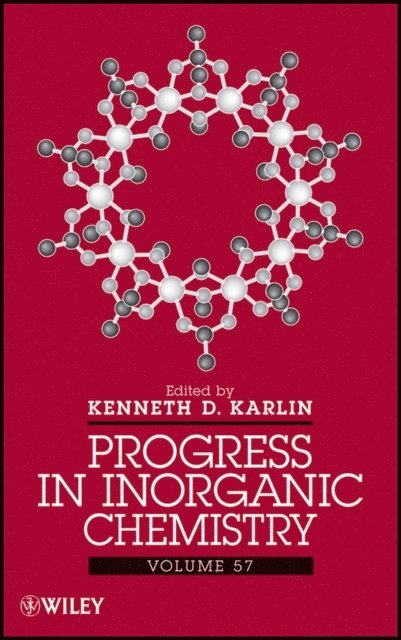 Kenneth D. Karlin - Progress in Inorganic Chemistry, Volume 57, E-bok