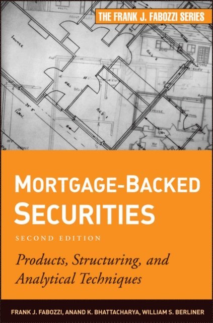 William S. Berliner, Anand K. Bhattacharya, Frank J. Fabozzi - Mortgage-Backed Securities, E-bok