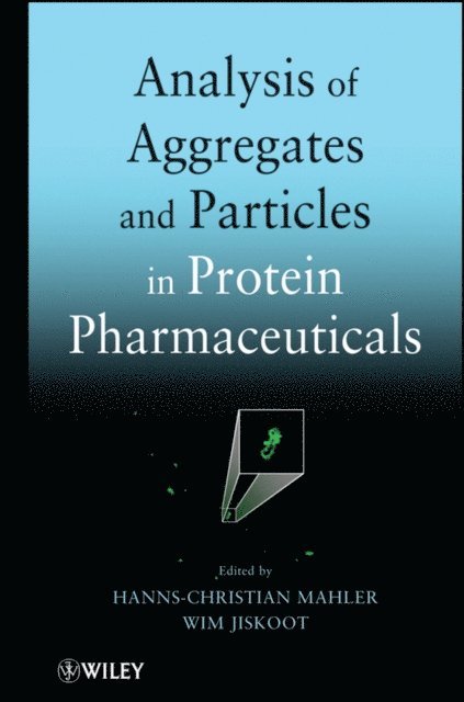 Wim Jiskoot, Hanns-Christian Mahler - Analysis of Aggregates and Particles in Protein Pharmaceuticals, E-bok
