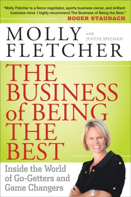 Molly Fletcher - Business of Being the Best, E-bok