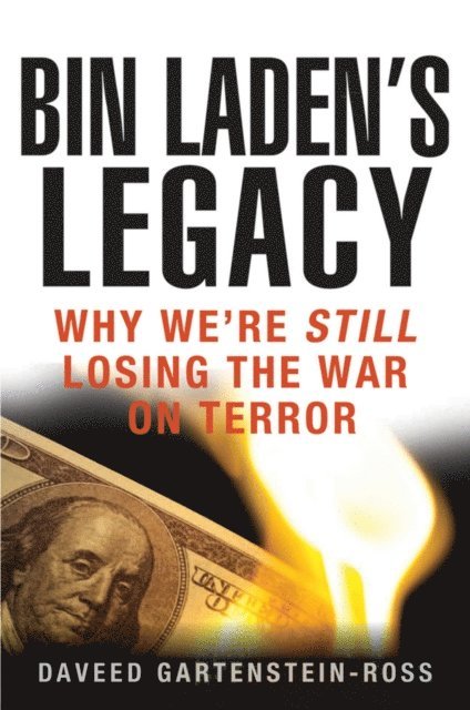 Daveed Gartenstein-Ross - Bin Laden's Legacy, E-bok