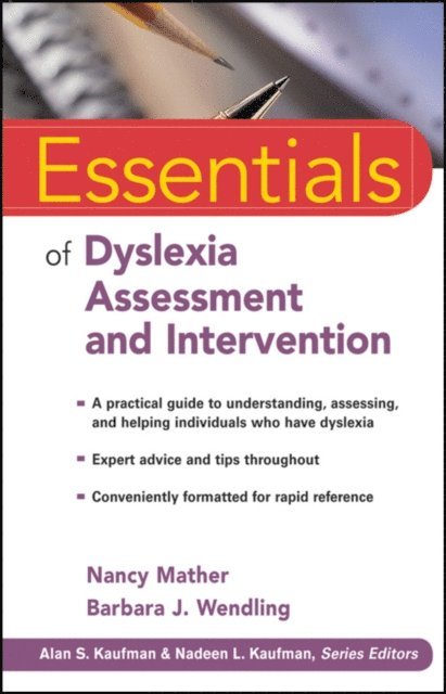 Barbara J. Wendling, Nancy Mather - Essentials of Dyslexia Assessment and Intervention, E-bok