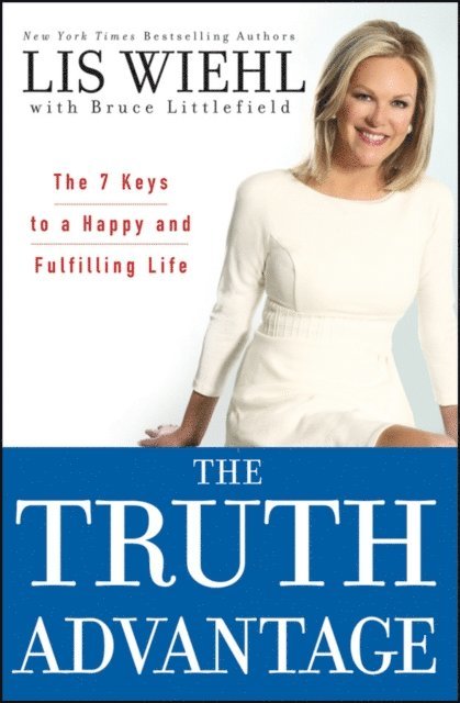 Lis Wiehl - Truth Advantage, E-bok