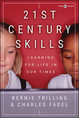 Bernie Trilling, Charles Fadel - 21st Century Skills, Häftad. Tillgänglighet: Lägg i varukorg