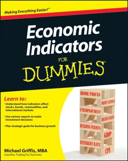Michael Griffis - Economic Indicators For Dummies, E-bok