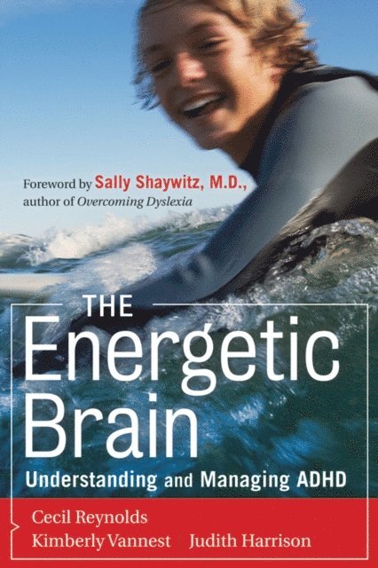Judith R. Harrison, Kimberly J. Vannest, Cecil R. Reynolds - Energetic Brain, E-bok