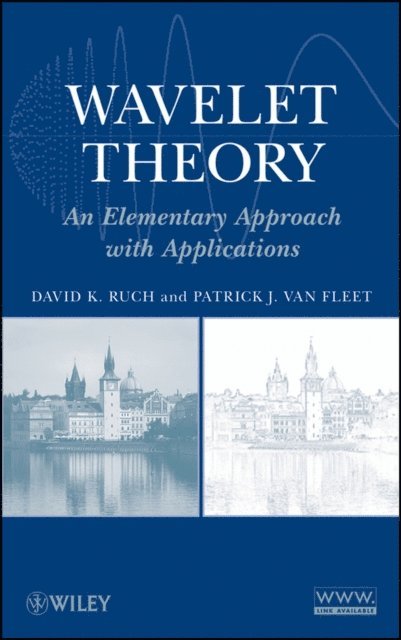 Patrick J. Van Fleet, David K. Ruch - Wavelet Theory, E-bok