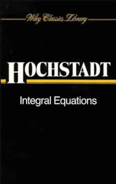 Harry Hochstadt - Integral Equations, E-bok