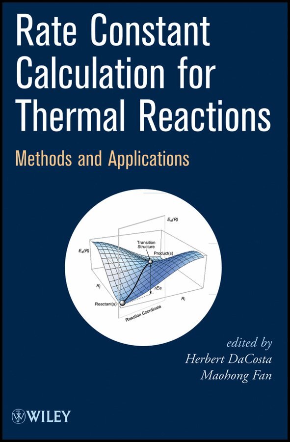 Herbert DaCosta, Maohong Fan - Rate Constant Calculation for Thermal Reactions, E-bok