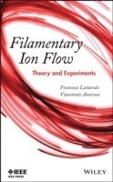 Francesco Lattarulo, Vitantonio Amoruso - Filamentary Ion Flow, Inbunden. Tillgänglighet: Lägg i varukorg