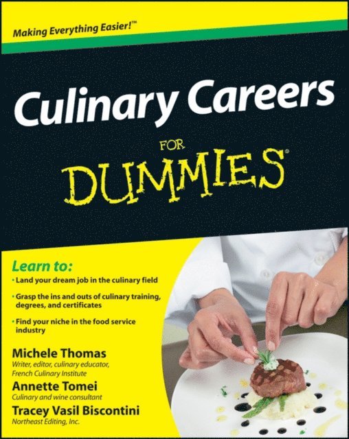 Tracey Vasil Biscontini, Annette Tomei, Michele Thomas - Culinary Careers For Dummies, E-bok