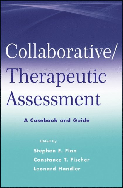 Leonard Handler, Constance T. Fischer, Stephen E. Finn - Collaborative / Therapeutic Assessment, E-bok