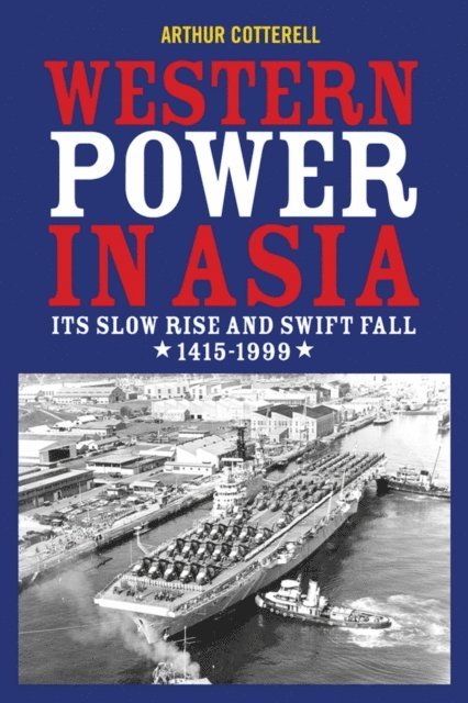 Arthur Cotterell - Western Power in Asia, E-bok