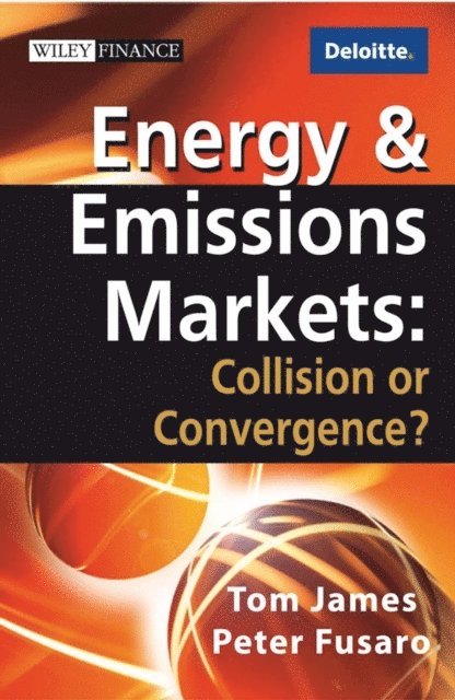 Peter C. Fusaro, Tom James - Energy and Emissions Markets, E-bok