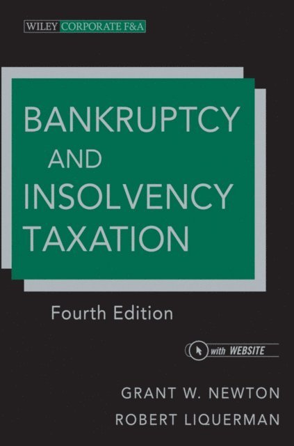 Robert Liquerman, Grant W. Newton - Bankruptcy and Insolvency Taxation, E-bok