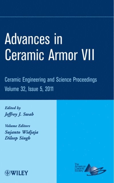 Jeffrey J. Swab - Advances in Ceramic Armor VII, Volume 32, Issue 5, E-bok
