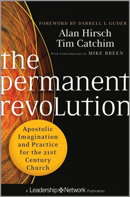 Tim Catchim, Alan Hirsch - Permanent Revolution, E-bok