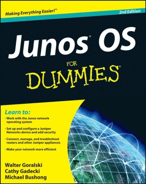 Michael Bushong, Cathy Gadecki, Walter J. Goralski - JUNOS OS For Dummies, E-bok