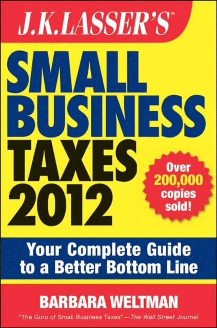 Barbara Weltman - J.K. Lasser's Small Business Taxes 2012, E-bok