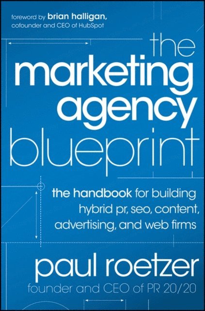 Paul Roetzer - Marketing Agency Blueprint, E-bok