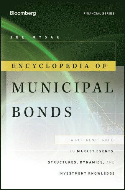 Joe Mysak - Encyclopedia of Municipal Bonds, E-bok