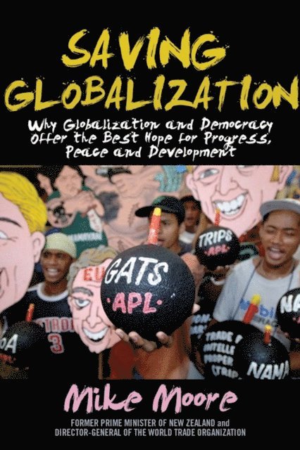 Mike Moore - Saving Globalization, E-bok. Tillgänglighet: Lägg i varukorg
