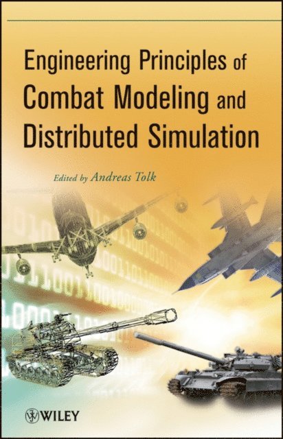 Andreas Tolk - Engineering Principles of Combat Modeling and Distributed Simulation, E-bok