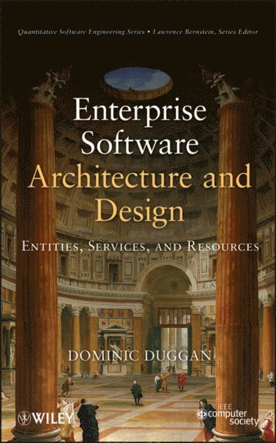 Dominic Duggan - Enterprise Software Architecture and Design, E-bok
