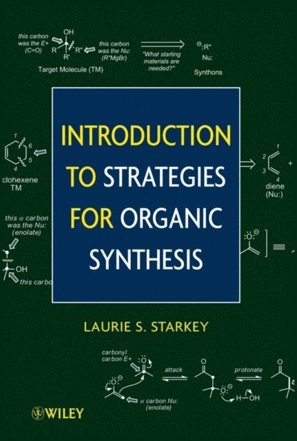 Laurie S. Starkey - Introduction to Strategies for Organic Synthesis, E-bok. Tillgänglighet: Lägg i varukorg