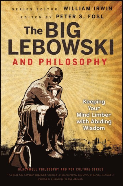 Peter S. Fosl - Big Lebowski and Philosophy, E-bok