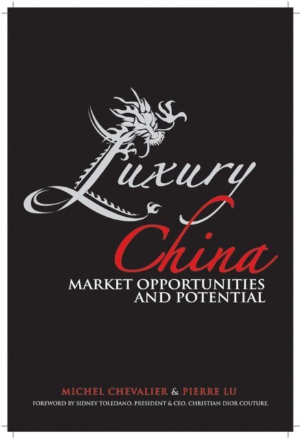 Pierre Xiao Lu, Michel Chevalier - Luxury China, E-bok