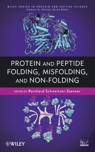 Reinhard Schweitzer-Stenner - Protein and Peptide Folding, Misfolding, and Non-Folding, E-bok