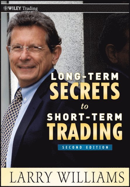 Larry Williams - Long-Term Secrets to Short-Term Trading, E-bok