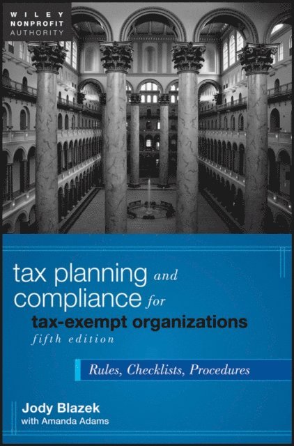 Jody Blazek - Tax Planning and Compliance for Tax-Exempt Organizations, E-bok
