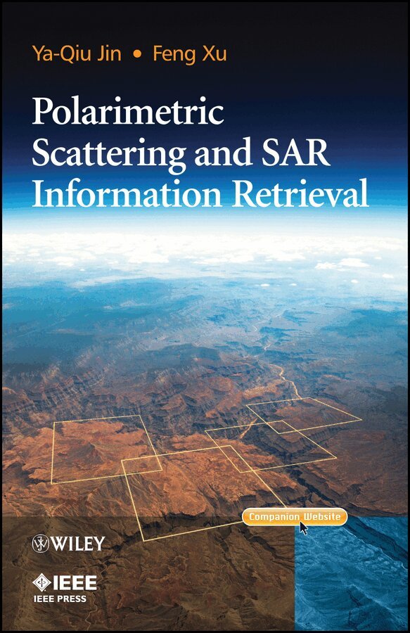 Ya-Qiu Jin, Feng Xu - Polarimetric Scattering and SAR Information Retrieval. Tillgänglighet: Tillfälligt slut