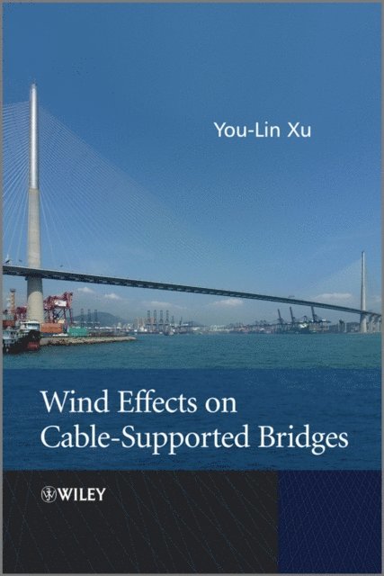 You-Lin Xu - Wind Effects on Cable-Supported Bridges, E-bok