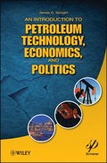 Introduction to Petroleum Technology, Economics, and Politics