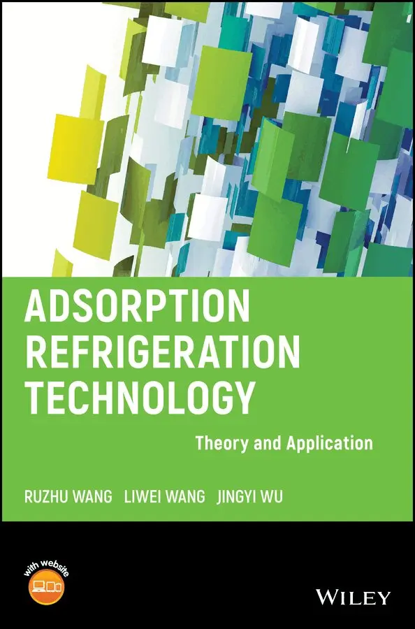 Ruzhu Wang, Liwei Wang, Jingyi Wu - Adsorption Refrigeration Technology – Theory and Application. Tillgänglighet: Tillfälligt slut