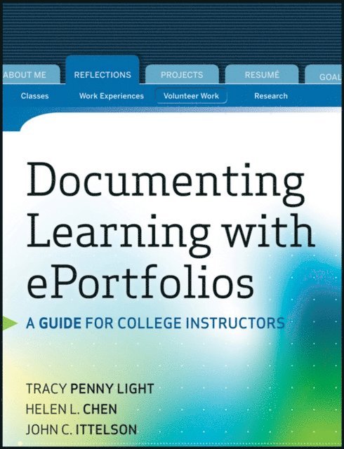 John C. Ittelson, Helen L. Chen, Tracy Penny Light - Documenting Learning with ePortfolios, E-bok