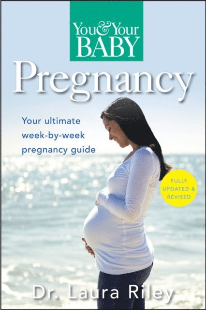 Laura Riley - You and Your Baby Pregnancy, E-bok