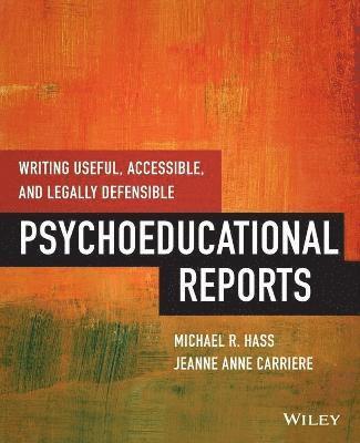 Michael Hass, Jeanne Anne Carriere - Writing Useful, Accessible, and Legally Defensible Psychoeducational Reports, Häftad. Tillgänglighet: Lägg i varukorg