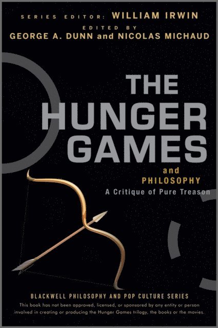 Nicolas Michaud, George A. Dunn - Hunger Games and Philosophy, E-bok