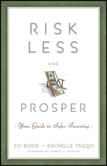 Rachelle Taqqu, Zvi Bodie - Risk Less and Prosper, E-bok