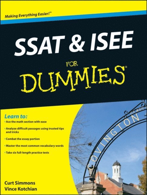 Curt Simmons, Vince Kotchian - SSAT and ISEE For Dummies, E-bok