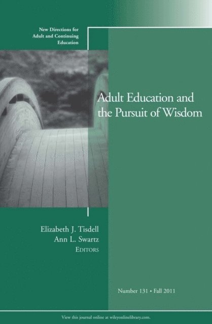 Ann L. Swartz, Elizabeth J. Tisdell - Adult Education and the Pursuit of Wisdom, E-bok