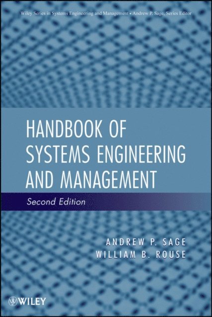 William B. Rouse, Andrew P. Sage - Handbook of Systems Engineering and Management, E-bok