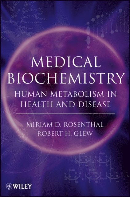 Robert H. Glew, Miriam D. Rosenthal - Medical Biochemistry, E-bok. Tillgänglighet: Lägg i varukorg