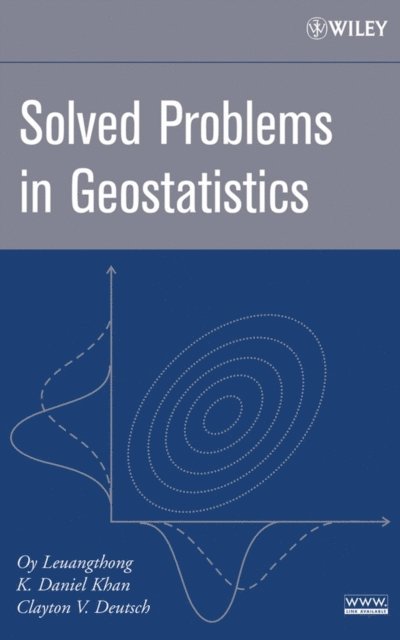 Clayton V. Deutsch, K. Daniel Khan, Oy Leuangthong - Solved Problems in Geostatistics, E-bok