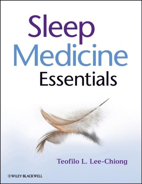 Teofilo L. Lee-Chiong - Sleep Medicine Essentials, E-bok